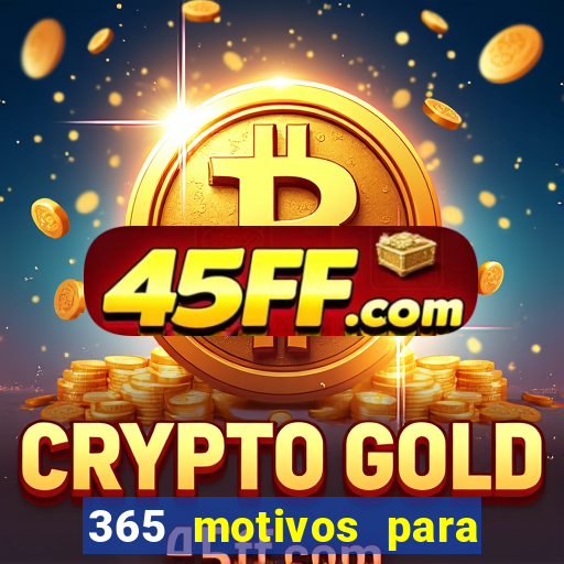 365 motivos para te amar